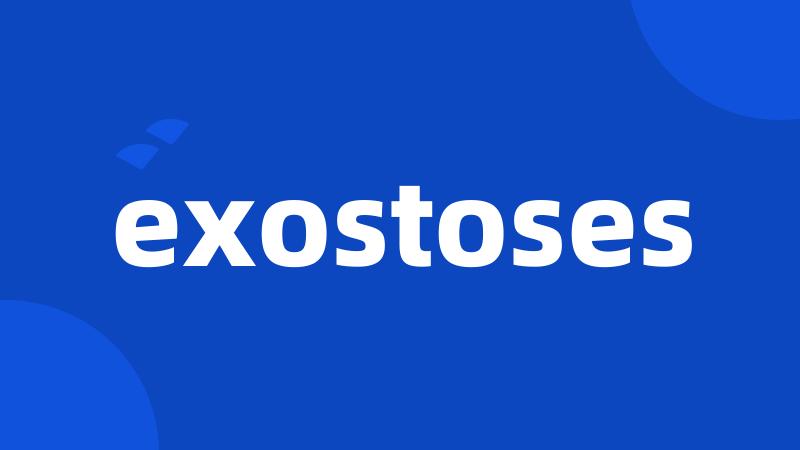 exostoses