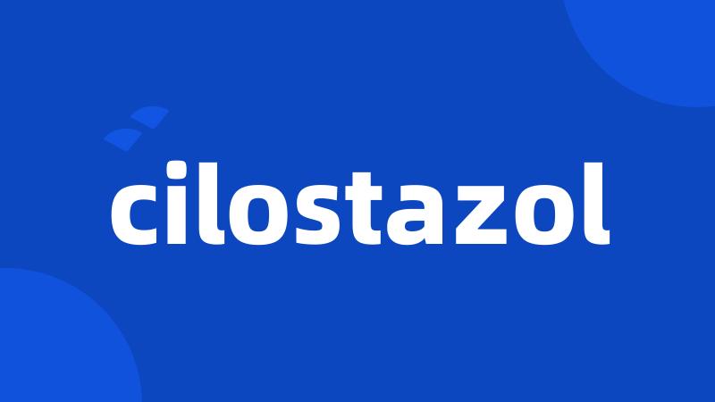 cilostazol