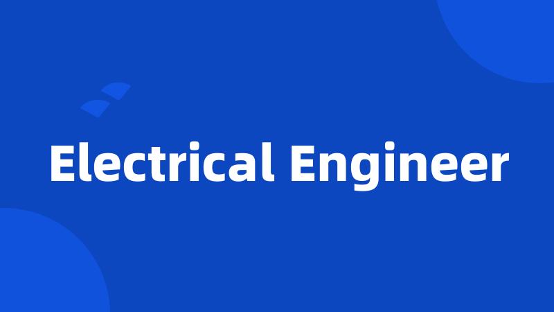 Electrical Engineer