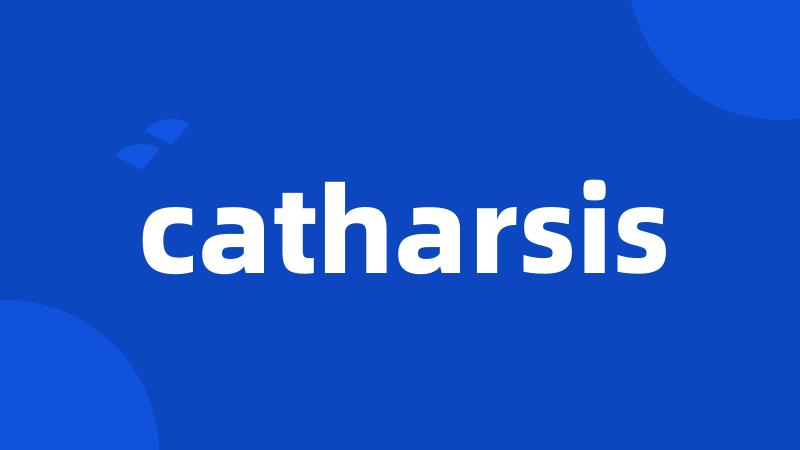 catharsis