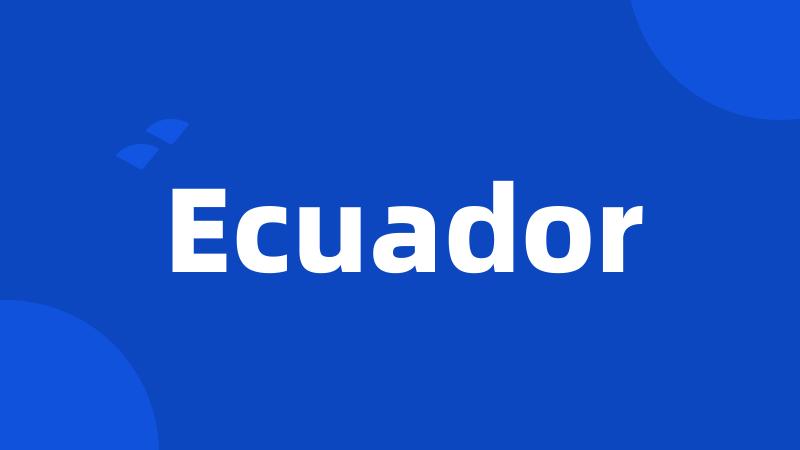 Ecuador