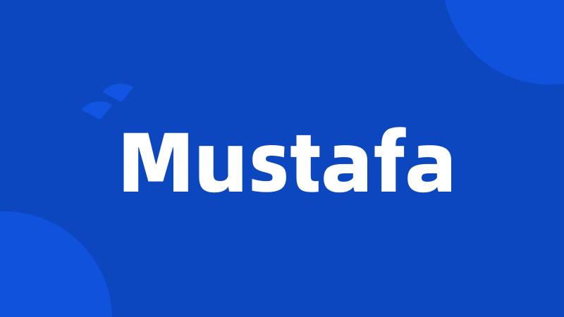 Mustafa