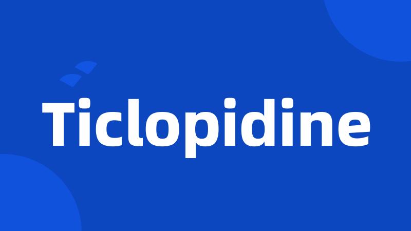 Ticlopidine