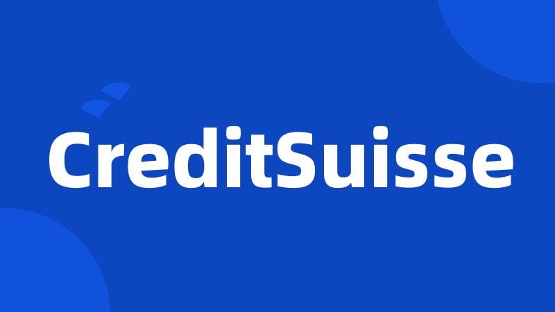 CreditSuisse