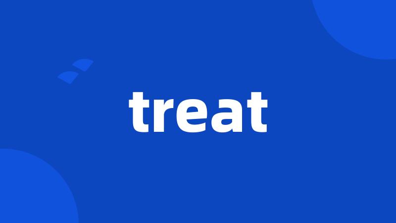 treat