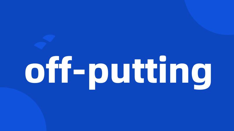 off-putting