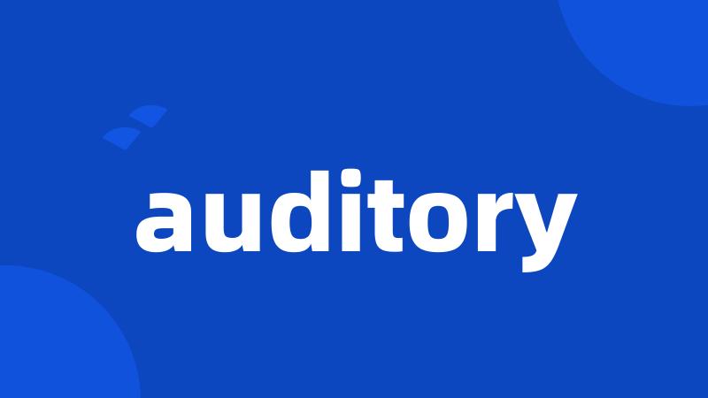 auditory