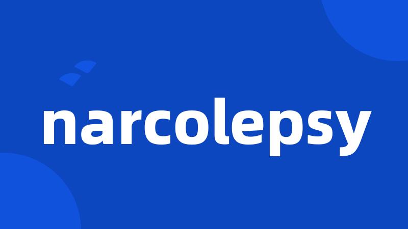 narcolepsy