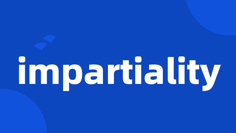 impartiality