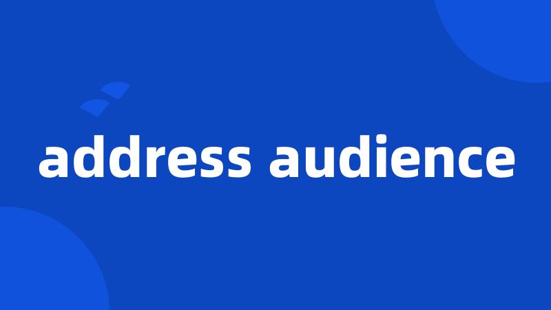 address audience