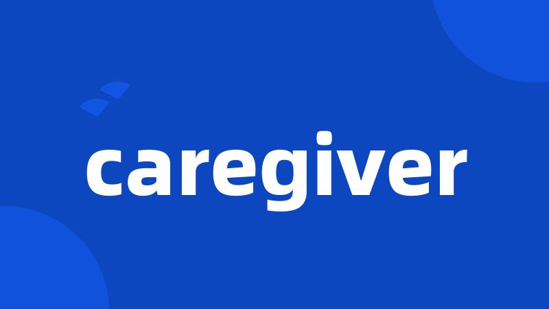 caregiver