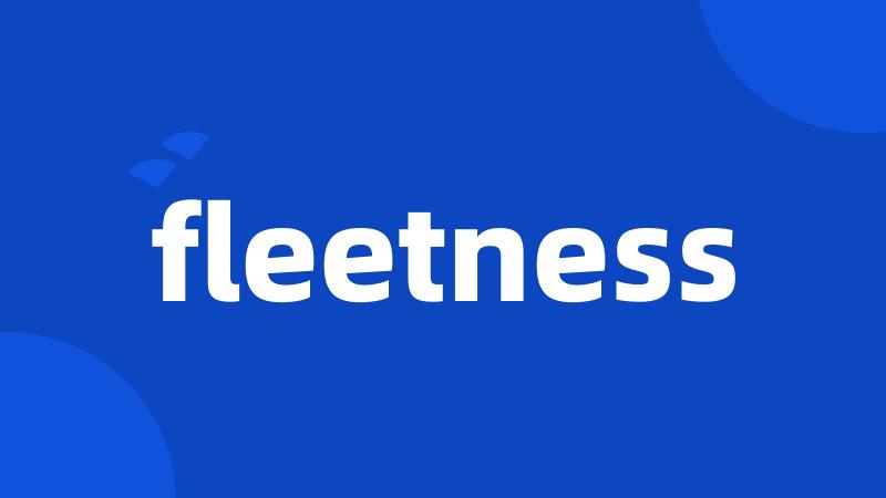 fleetness