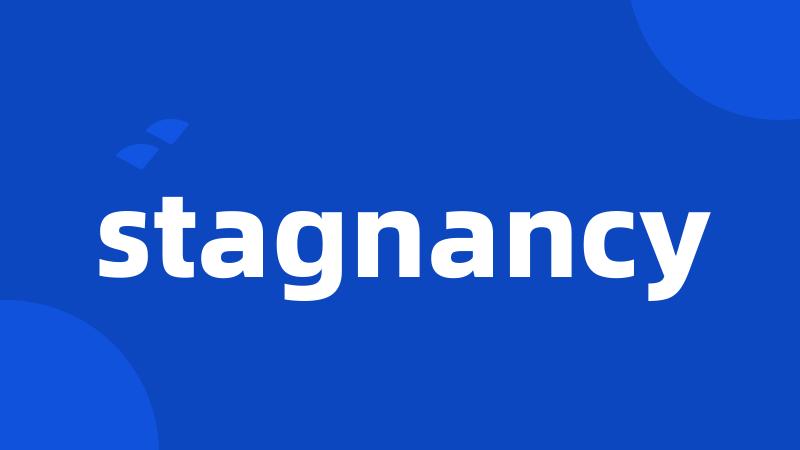 stagnancy