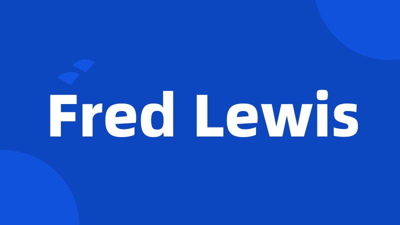 Fred Lewis