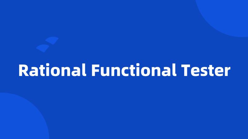 Rational Functional Tester