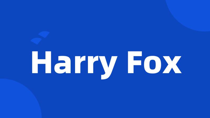 Harry Fox