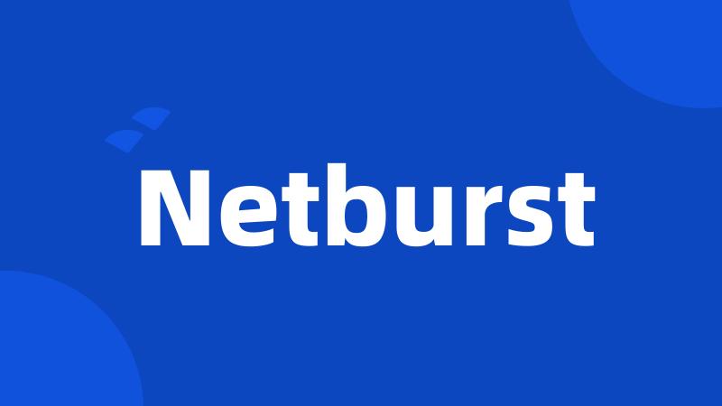 Netburst