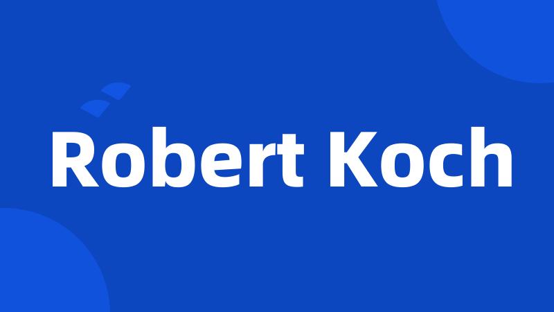 Robert Koch