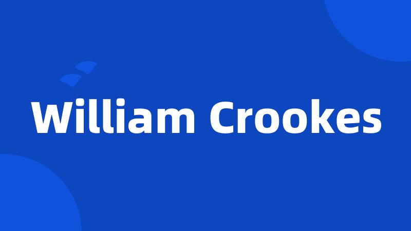 William Crookes