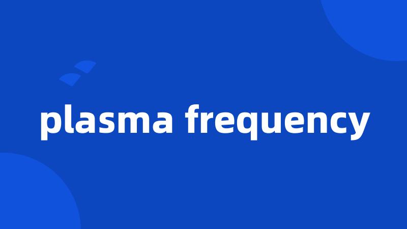 plasma frequency