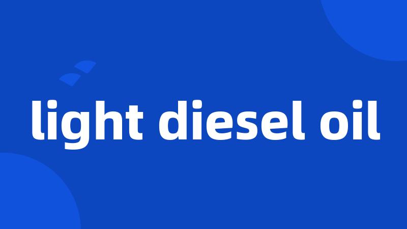 light diesel oil