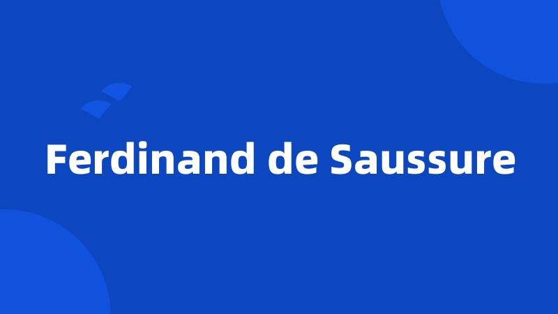 Ferdinand de Saussure