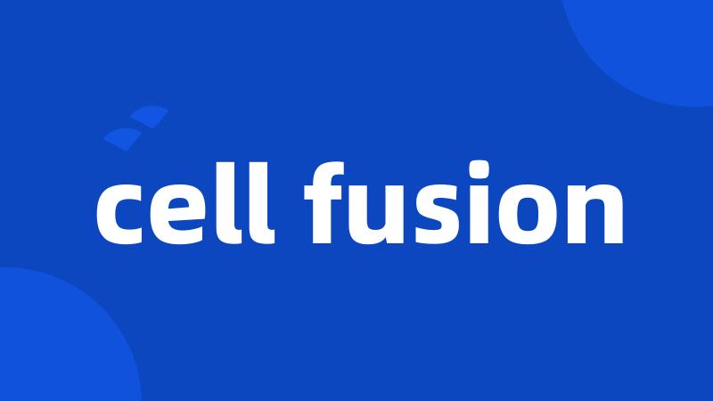 cell fusion