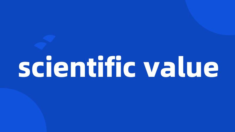 scientific value