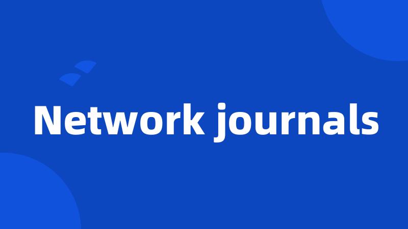 Network journals