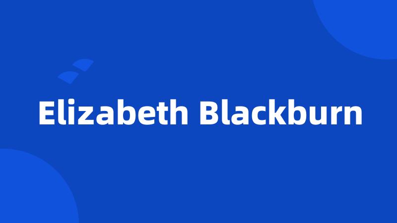 Elizabeth Blackburn