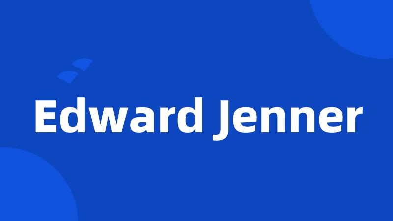 Edward Jenner