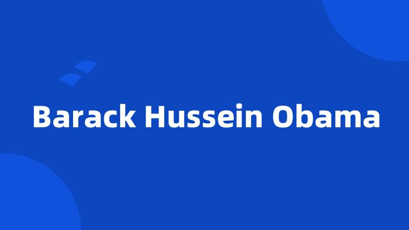 Barack Hussein Obama