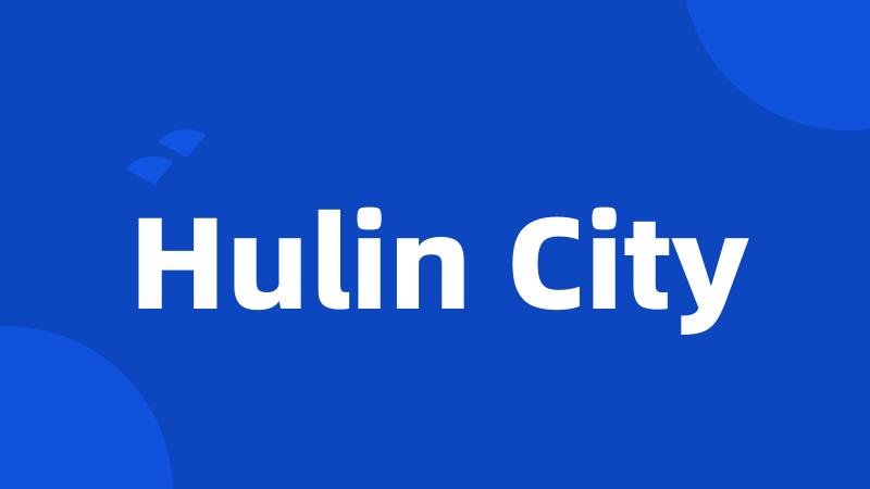 Hulin City