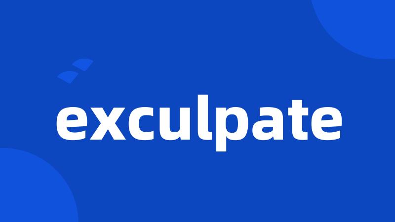 exculpate