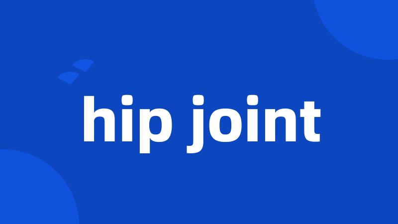 hip joint