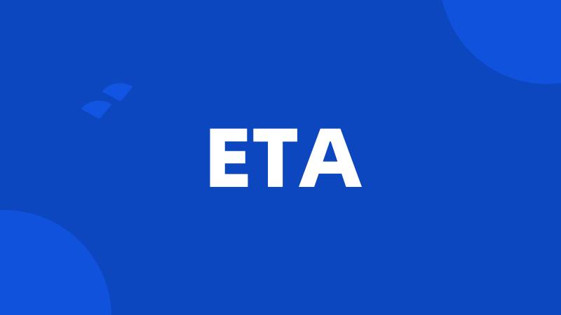 ETA