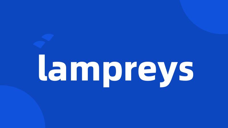 lampreys