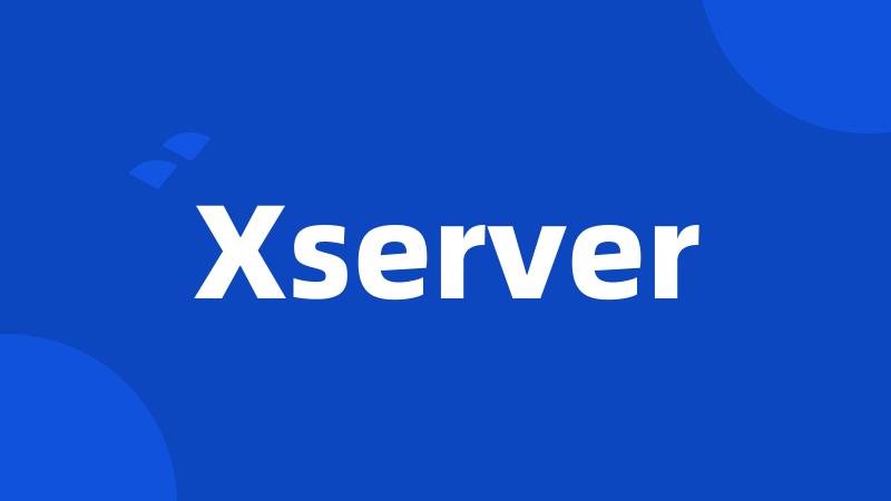 Xserver