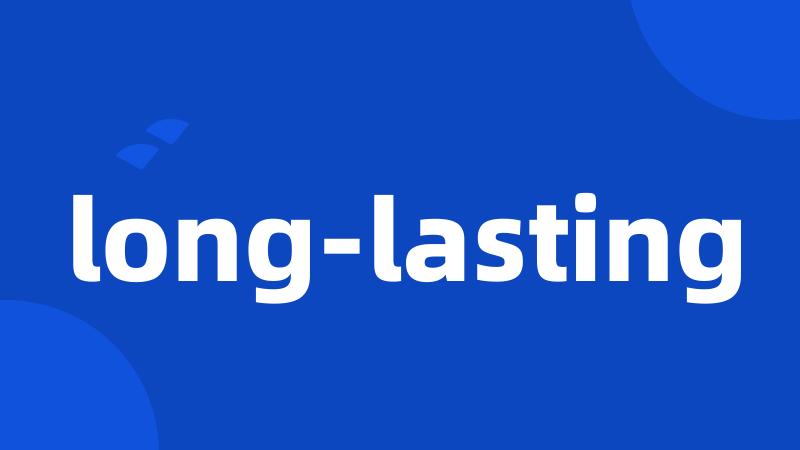 long-lasting