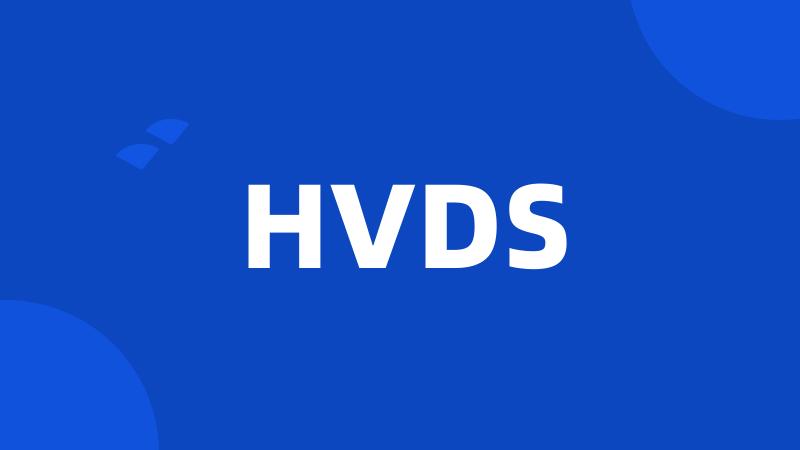 HVDS