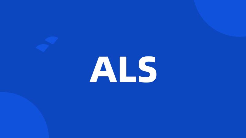 ALS