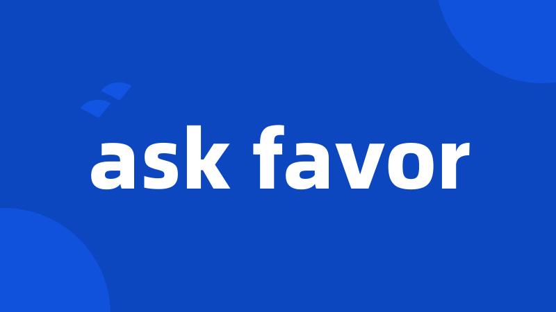 ask favor