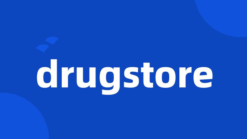 drugstore