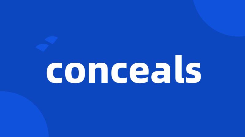 conceals