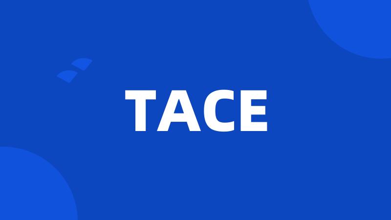 TACE