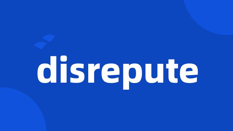 disrepute