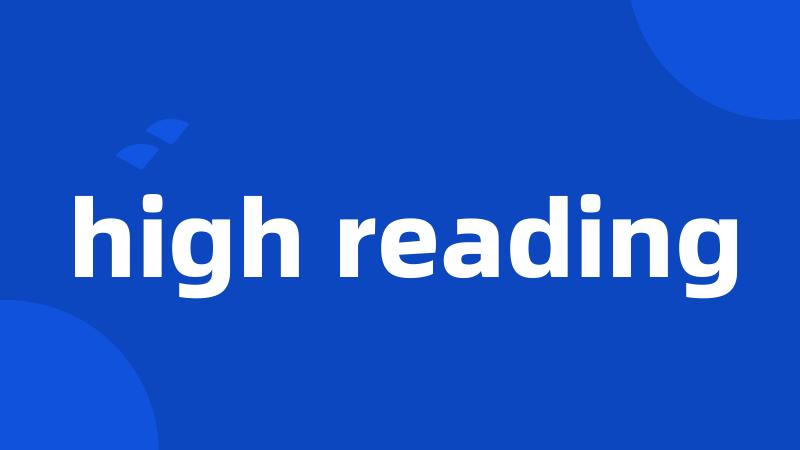 high reading