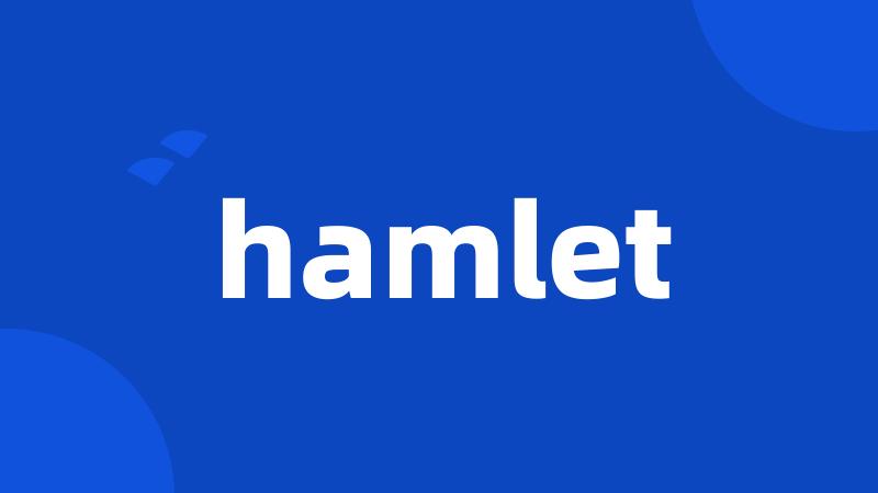 hamlet