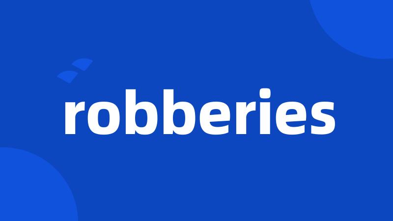 robberies