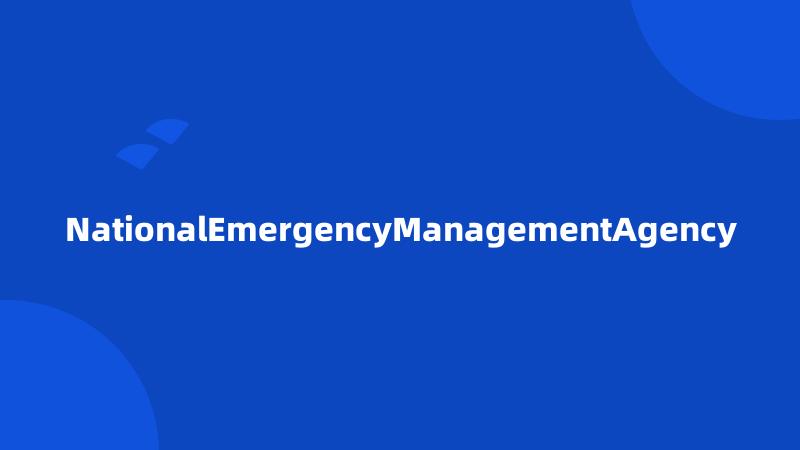 NationalEmergencyManagementAgency